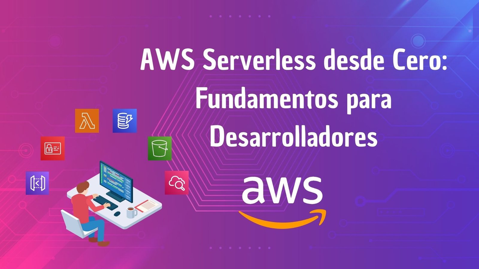 AWS Serverless desde Cero